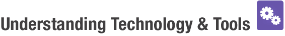 Understanding Technology & Tools